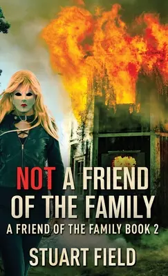 Pas un ami de la famille - Not A Friend Of The Family