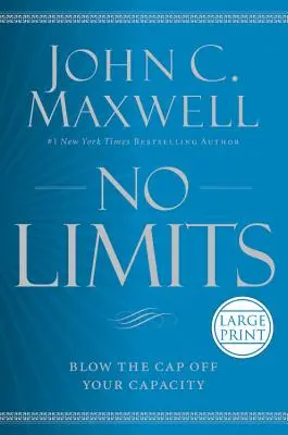 No Limits : Faites sauter le bouchon de votre capacité - No Limits: Blow the Cap Off Your Capacity