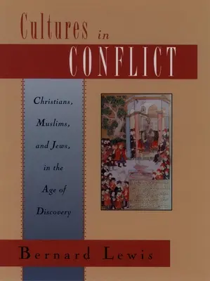 Cultures en conflit : Chrétiens, musulmans et juifs à l'ère des découvertes - Cultures in Conflict: Christians, Muslims, and Jews in the Age of Discovery