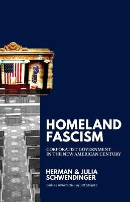 Le fascisme intérieur : Le gouvernement corporatiste dans le nouveau siècle américain - Homeland Fascism: Corporatist Government in the New American Century