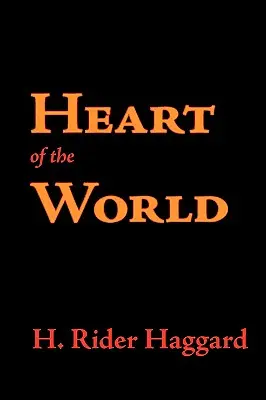 Le cœur du monde - Heart of the World