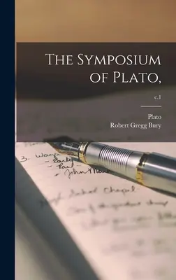 Le Symposium de Platon ; c.1 - The Symposium of Plato; c.1