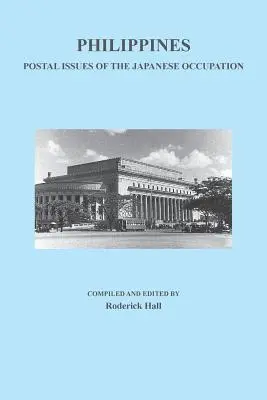 Philippines : Les questions postales de l'occupation japonaise - Philippines: Postal Issues of the Japanese Occupation