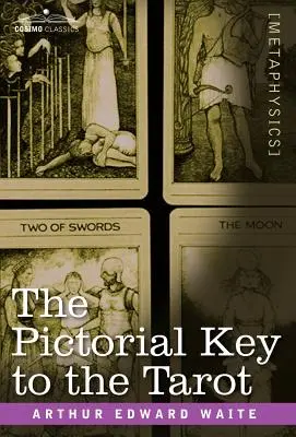 La clé picturale du Tarot - The Pictorial Key to the Tarot