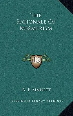 La raison d'être du mesmérisme - The Rationale Of Mesmerism