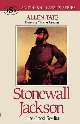 Stonewall Jackson : Le bon soldat - Stonewall Jackson: The Good Soldier