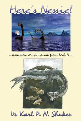 Voici Nessie : Un compendium des monstres du Loch Ness - Here's Nessie: A Monstrous Compendium from Loch Ness