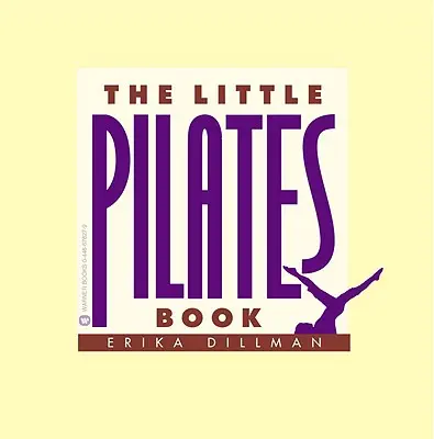 Le petit livre du Pilates - The Little Pilates Book