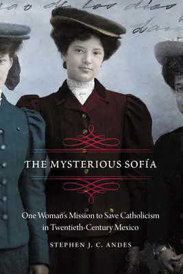 Le canapé mystérieux : La mission d'une femme pour sauver le catholicisme au Mexique au XXe siècle - Mysterious Sofa: One Woman's Mission to Save Catholicism in Twentieth-Century Mexico