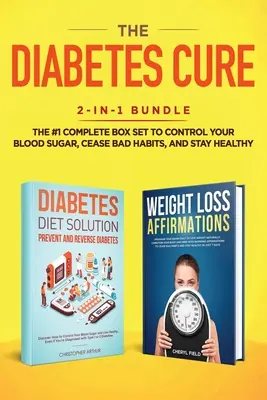 La cure du diabète : Offre groupée 2-en-1 : Solution de régime pour le diabète + Affirmations pour la perte de poids - Le coffret complet n°1 pour contrôler votre glycémie, - The Diabetes Cure: 2-in-1 Bundle: Diabetes Diet Solution + Weight Loss Affirmations- The #1 Complete Box Set to Control Your Blood Sugar,