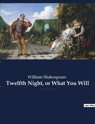 Twelfth Night, or What You Will : comédie romantique de William Shakespeare, qui aurait été écrite vers 1601-1602 en tant qu'enterta de Twelfth Night. - Twelfth Night, or What You Will: a romantic comedy by William Shakespeare, believed to have been written around 1601-1602 as a Twelfth Night's enterta