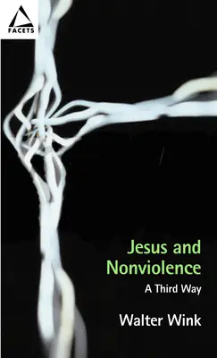 Jésus et la non-violence : Une troisième voie - Jesus and Nonviolence: A Third Way