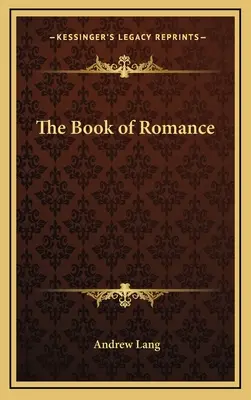 Le livre de la romance - The Book of Romance