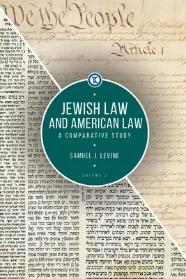 Le droit juif et le droit américain, volume 2 : une étude comparative - Jewish Law and American Law, Volume 2: A Comparative Study