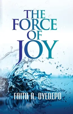 La force de la joie - The Force of Joy