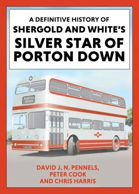 Une histoire définitive de Shergold et Whites Silver Star of Porton Down - A Definitive History of Shergold and Whites Silver Star of Porton Down