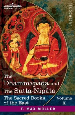 Le Dhammapada et le Sutta-Nipta : Avec le Sanatsugtya et l'Anugt - The Dhammapada and The Sutta-Nipta: With the Sanatsugtya and the Anugt