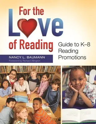 Pour l'amour de la lecture : Guide pour la promotion de la lecture de la maternelle à la 8e année - For the Love of Reading: Guide to K-8 Reading Promotions