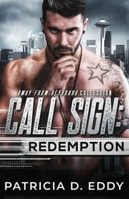 L'appel de la rédemption : Redemption : Un roman à suspense loin de la planche à dessin, autonome - Call Sign: Redemption: An Away From Keyboard Romantic Suspense Standalone