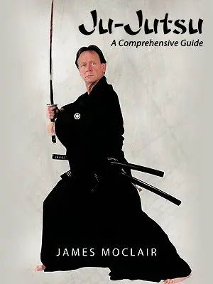Ju-Jutsu : Un guide complet - Ju-Jutsu: A Comprehensive Guide