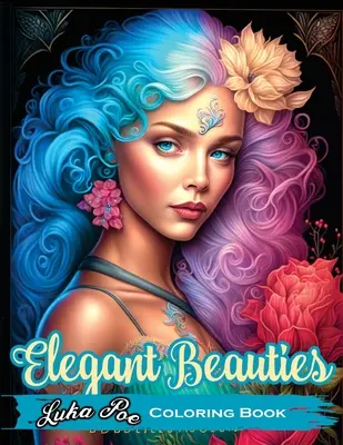 Elegant Beauties : Détendez-vous et libérez votre créativité avec des dessins à colorier complexes et élégants. - Elegant Beauties: Unwind and unleash your creativity with intricate and elegant coloring designs