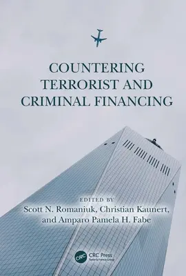 Lutte contre le financement du terrorisme et de la criminalité : Théorie et pratique - Countering Terrorist and Criminal Financing: Theory and Practice