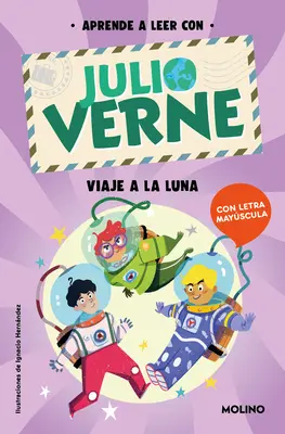 Phonics in Spanish-Aprende a Leer Con Verne : Viaje a la Luna / Phonics in Spanish-Aprende a Leer Con Verne : Viaje a la Luna / Phonics in Spanish-Aprende a Leer Con Verne : Viaje a la Luna - Phonics in Spanish-Aprende a Leer Con Verne: Viaje a la Luna / Phonics in Spanis H - Journey to the Moon