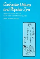 Valeurs confucéennes et zen populaire : Sekimon Shingaku dans le Japon du XVIIIe siècle - Confucian Values and Popular Zen: Sekimon Shingaku in Eighteenth Century Japan