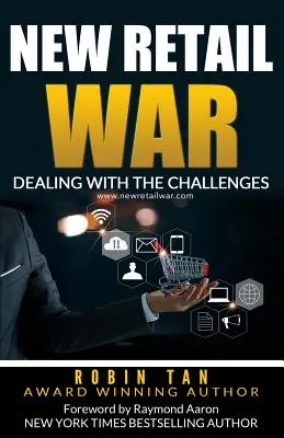 La nouvelle guerre du commerce de détail : relever les défis - New Retail War: Dealing with the Challenges