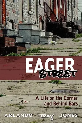 Eager Street : Une vie au coin de la rue et derrière les barreaux - Eager Street: A Life on the Corner and Behind Bars