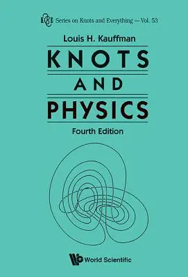 Nœuds et physique (quatrième édition) - Knots and Physics (Fourth Edition)