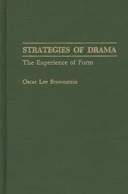Stratégies dramatiques : L'expérience de la forme - Strategies of Drama: The Experience of Form