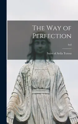 Le chemin de la perfection ; 4ed - The Way of Perfection; 4ed