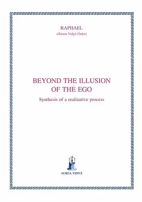 Au-delà de l'illusion de l'ego : Synthèse d'un processus de réalisation - Beyond the illusion of the ego: Synthesis of a realizative process