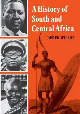 Histoire de l'Afrique du Sud et de l'Afrique centrale - A History of South and Central Africa