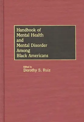 Manuel sur la santé mentale et les troubles mentaux chez les Noirs américains - Handbook of Mental Health and Mental Disorder Among Black Americans