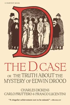 L'affaire D : Ou la vérité sur le mystère d'Edwin Drood - The D. Case: Or the Truth about the Mystery of Edwin Drood