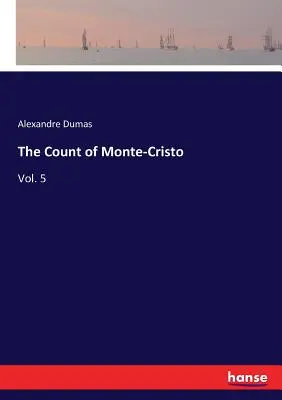 Le Comte de Monte-Cristo : Tome 5 - The Count of Monte-Cristo: Vol. 5