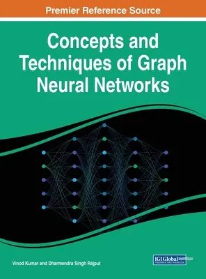 Concepts et techniques des réseaux neuronaux graphiques - Concepts and Techniques of Graph Neural Networks