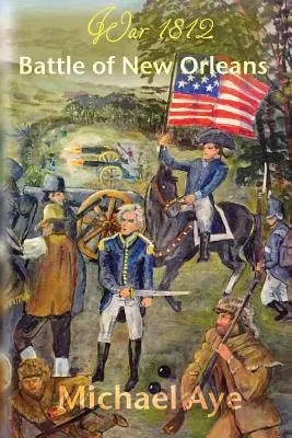 La bataille de la Nouvelle-Orléans - Battle of New Orleans