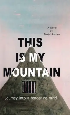 This Is My Mountain : Voyage dans l'esprit d'une personne à la limite de l'autonomie - This Is My Mountain: Journey into a Borderline Mind