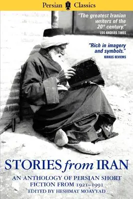 Histoires d'Iran : Une anthologie de Chicago 1921-1991 - Stories from Iran: A Chicago Anthology 1921-1991