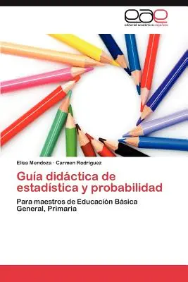 Guia Didactica de Estadistica y Probabilidad (Guide didactique de la statistique et des probabilités) - Guia Didactica de Estadistica y Probabilidad