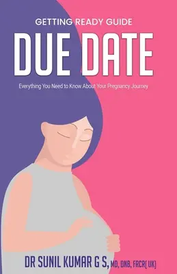 Date d'échéance : Tout ce que vous devez savoir sur votre grossesse - Due Date: Everything You Need To Know About Your Pregnancy Journey