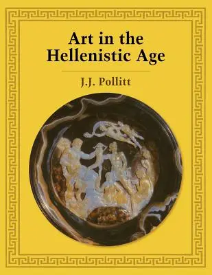 L'art à l'époque hellénistique - Art in the Hellenistic Age