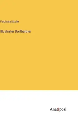 Illustrer Dorfbarbier - Illustrirter Dorfbarbier