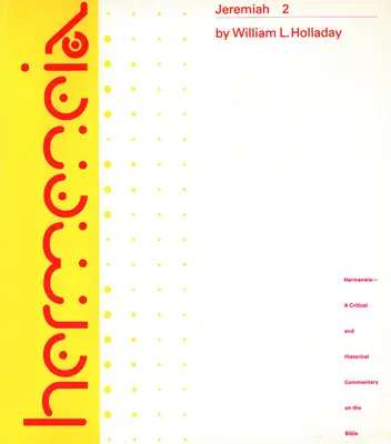 Jérémie 2 : Commentaire sur le livre du prophète Jérémie, chapitres 26-52 - Jeremiah 2: A Commentary on the Book of the Prophet Jeremiah, Chapters 26-52