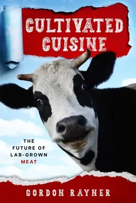 La cuisine cultivée : L'avenir de la viande cultivée en laboratoire - Cultivated Cuisine: The Future of Lab-Grown Meat