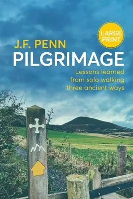 Pilgrimage Large Print : Leçons tirées de la marche solitaire sur trois chemins anciens - Pilgrimage Large Print: Lessons Learned from Solo Walking Three Ancient Ways