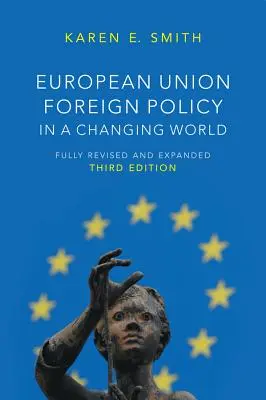 La politique étrangère de l'Union européenne dans un monde en mutation - European Union Foreign Policy in a Changing World